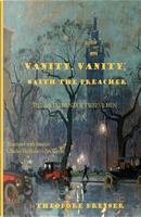 'Vanity, Vanity,' Saith the Preacher by Theodore Dreiser