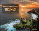The Photographer's Guide to Drones by Colin Smith