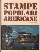 Stampe popolari americane by A. Hyatt Mayor