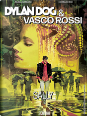 Dylan Dog & Vasco Rossi - Sally by Corrado Roi, Paola Barbato Dylan Dog & Vasco Rossi - Sally by Corrado Roi, Paola Barbato