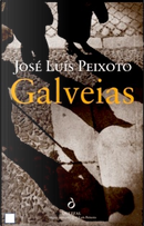 Galveias by José Luís Peixoto