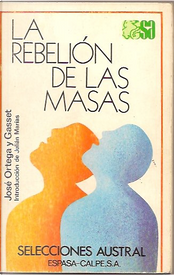 La rebelión de las masas by José Ortega y Gasset