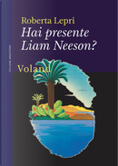 Hai presente Liam Neeson? by Roberta Lepri