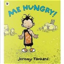 Me Hungry! by Jeremy Tankard