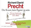 Die Kunst, kein Egoist zu sein by Richard David Precht