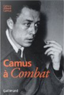 CAMUS A COMBAT by Albert Camus