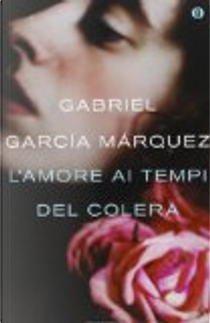 L'amore ai tempi del colera by Gabriel Garcia Marquez