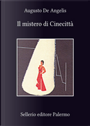 Il mistero di Cinecittà by Augusto de Angelis