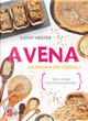 Avena, la regina dei cereali by Kathy Hester