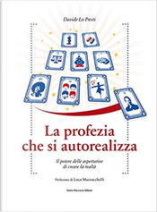 La profezia che si autorealizza by Davide Lo Presti