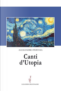 Canti d'utopia by Alessandro Pertosa