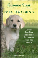 Fa' la cosa giusta by Graeme Sims