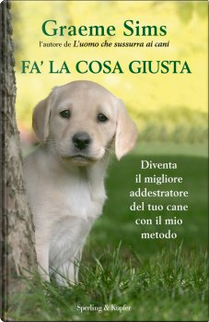 Fa' la cosa giusta by Graeme Sims