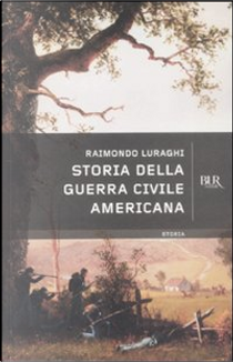 Storia della guerra civile americana by Raimondo Luraghi