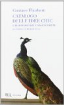 Catalogo delle idee chic by Gustave Flaubert