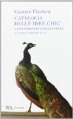 Catalogo delle idee chic by Gustave Flaubert