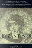 The Byzantines by Guglielmo Cavallo