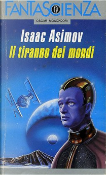 Il tiranno dei mondi by Isaac Asimov