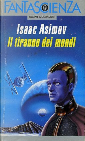 Il tiranno dei mondi by Isaac Asimov