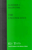 The Unconscious by Alasdair C. MacIntyre