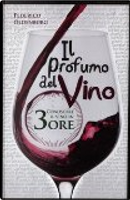 Il profumo del vino. Conoscere il vino in 3 ore by Federico Oldenburg