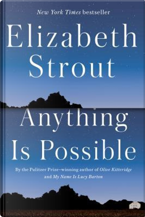 Anything is possible by Elizabeth Strout