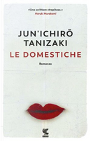 Le domestiche by Junichiro Tanizaki