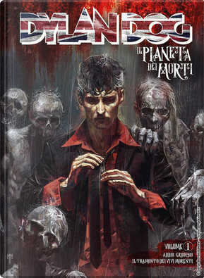 Dylan Dog: Il pianeta dei morti - Vol. 1 by Alessandro Bilotta