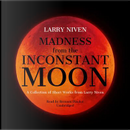 Madness from the Inconstant Moon by Larry Niven