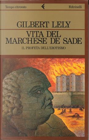 Vita del marchese De Sade by Gilbert Lely