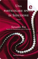 Una particolare specie di seduzione by Savanna Fox