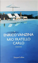 Mio fratello Carlo by Enrico Vanzina