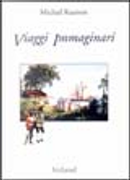 Viaggi immaginari by A. Michail Kuzmin