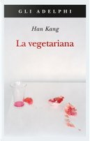 La vegetariana by Han Kang