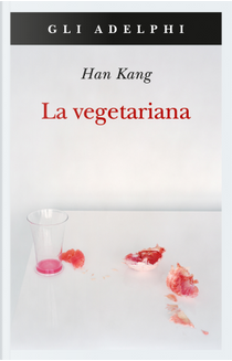 La vegetariana by Han Kang