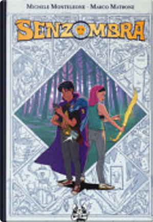 Senzombra by Marco Matrone, Michele Monteleone