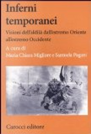 Inferni temporanei. Visioni dell'aldilà da Oriente a Occidente