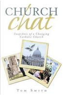 Church Chat by Tom Smith