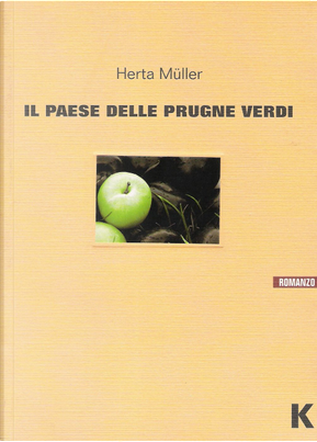Il paese delle prugne verdi by Herta Müller