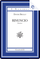 Rinuncio by Davide Brullo