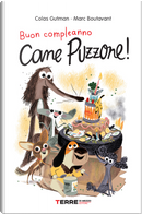 Buon compleanno cane puzzone! by Colas Gutman, Marc Boutavant