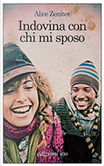 Indovina con chi mi sposo by Alice Zeniter
