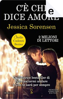 C'è chi dice amore by Jessica Sorensen