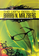 Very Best of Barry N. Malzberg by Barry N. Malzberg