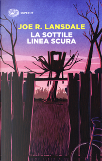La sottile linea scura by Joe R. Lansdale