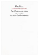 Sacrificio e sovranità. Teologia e politica nell'Europa di Shakespeare e Bruno by Gilberto Sacerdoti