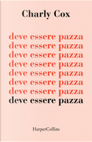 Deve essere pazza by Charly Cox