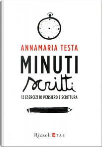 Minuti scritti by Annamaria Testa