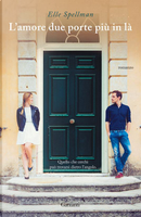 L'amore due porte più in là by Elle Spellman