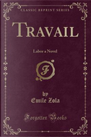 Travail by Emile Zola